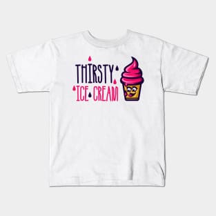 Thirsty Ice Cream Kids T-Shirt